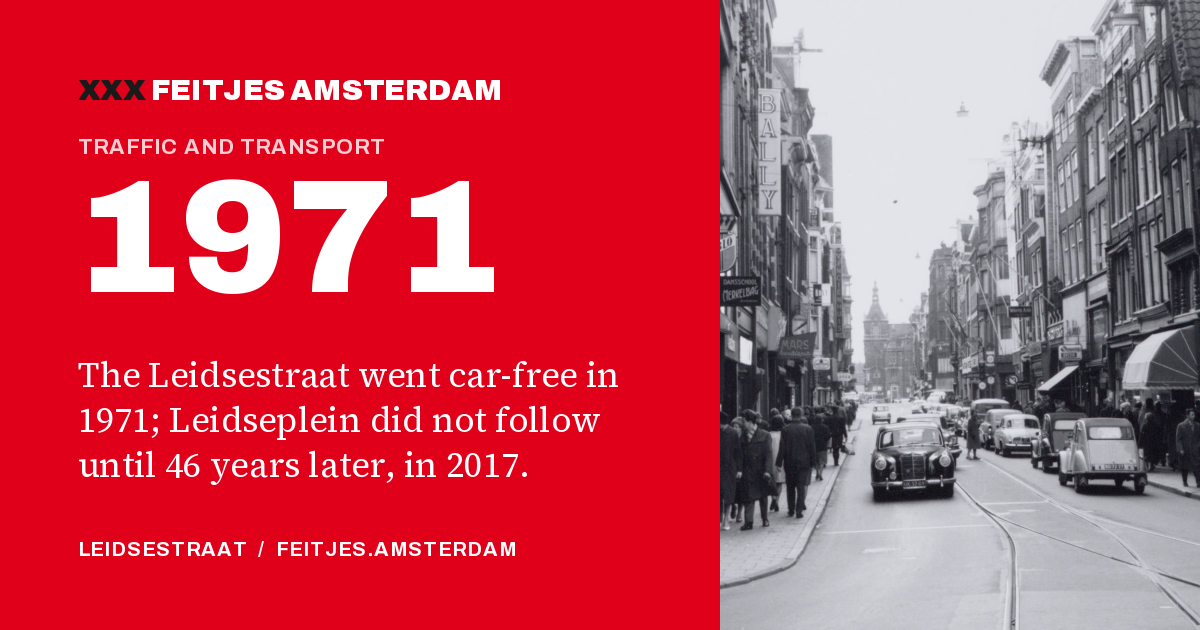 1971: The Leidsestraat went car-free in 1971; Leidseplein did not follow until 46 years later, in 2017.