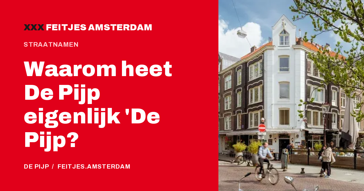 Wijk YY heette De Pijp officieel in de 19e eeuw; of de naam van een gasbuis of van de vorm komt weet niemand zeker
